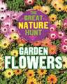 The Great Nature Hunt: Garden Flowers