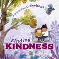 Spilsbury, L: World Full of Feelings: Finding Kindness