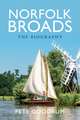 Norfolk Broads: The Biography