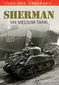 Sherman M4 Medium Tank: From Autobahns to the Atlantic Wall