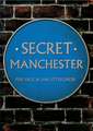 Littlechilds, I: Secret Manchester