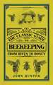 The Classic Guide to Beekeeping: From Hives to Honey