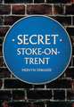 Secret Stoke-On-Trent