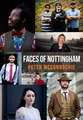 Faces of Nottingham