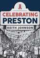 Celebrating Preston