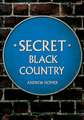 Secret Black Country