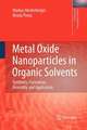 Metal Oxide Nanoparticles in Organic Solvents: Synthesis, Formation, Assembly and Application