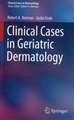 Clinical Cases in Geriatric Dermatology