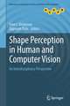 Shape Perception in Human and Computer Vision: An Interdisciplinary Perspective