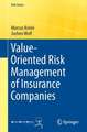 Value-Oriented Risk Management of Insurance Companies