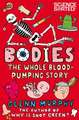 Bodies: The Whole Blood-Pumping Story