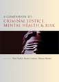 A Companion to Criminal Justice, Mental Health and Risk