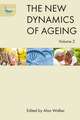 The New Dynamics of Ageing Volume 2