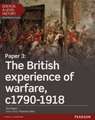 Edexcel A Level History, Paper 3: The British experience of warfare c1790-1918 Student Book + ActiveBook