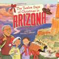 The Twelve Days of Christmas in Arizona