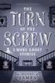 Turn of the Screw and More Ghost Stories