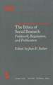 The Ethics of Social Research: Fieldwork, Regulation, and Publication