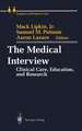 The Medical Interview: Clinical Care, Education, and Research