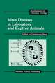 Virus Diseases in Laboratory and Captive Animals