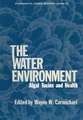 The Water Environment: Algal Toxins and Health