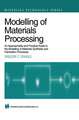 Modelling of Materials Processing: An approachable and practical guide
