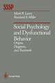 Social Psychology and Dysfunctional Behavior: Origins, Diagnosis, and Treatment