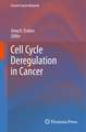 Cell Cycle Deregulation in Cancer