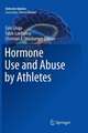 Hormone Use and Abuse by Athletes