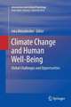 Climate Change and Human Well-Being: Global Challenges and Opportunities