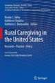 Rural Caregiving in the United States: Research, Practice, Policy