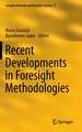 Recent Developments in Foresight Methodologies