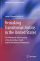 Remaking Transitional Justice in the United States: The Rhetorical Authorization of the Greensboro Truth and Reconciliation Commission