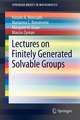 Lectures on Finitely Generated Solvable Groups