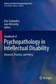 Handbook of Psychopathology in Intellectual Disability: Research, Practice, and Policy