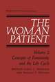 The Woman Patient: Concepts of Femininity and the Life Cycle