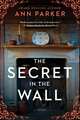 The Secret in the Wall: A Novel