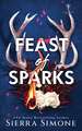 Feast of Sparks: A Spicy Enemies to Lovers Dark Academia Romance