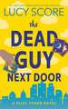 The Dead Guy Next Door: A Paranormal Murder Mystery & Contemporary Romance (Riley Thorn Book 1)