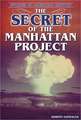 The Secret of the Manhattan Project