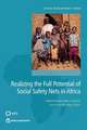 Realizing the Full Potential of Social Safety Nets in Africa