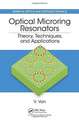 Optical Microring Resonators: Theory, Techniques, and Applications