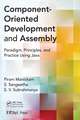 Component- Oriented Development and Assembly: Paradigm, Principles, and Practice using Java