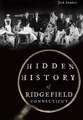 Hidden History of Ridgefield, Connecticut