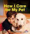 How I Care for My Pet