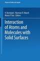 Interaction of Atoms and Molecules with Solid Surfaces