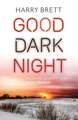 Good Dark Night