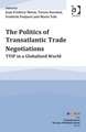 The Politics of Transatlantic Trade Negotiations: TTIP in a Globalized World