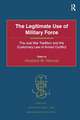 The Legitimate Use of Military Force: The Just War Tradition and the Customary Law of Armed Conflict