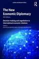 The New Economic Diplomacy: Decision-Making and Negotiation in International Economic Relations