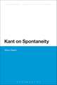 Kant on Spontaneity